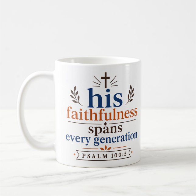 Mug Sa Fidélité S'étend À Chaque Génération Chrétienne (Gauche)