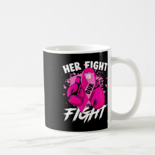 Mug Sa Lutte Est Notre Lutte Contre Le Cancer Du Sein