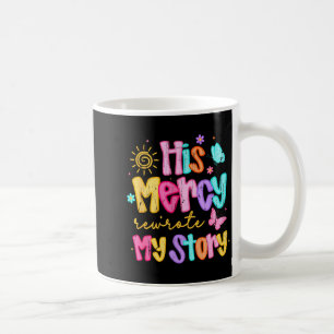 Mug Sa miséricorde a réécrit mon histoire, reconnaissa