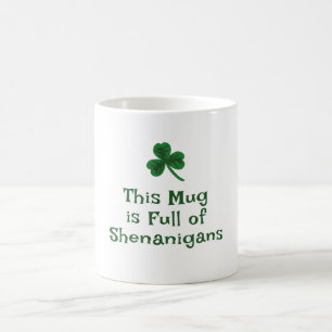 Mug Saint Patrick's Day, Drôle Texte Shenanigans et