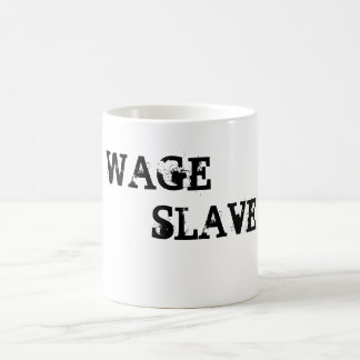 MUG SALAIRE , ESCLAVE