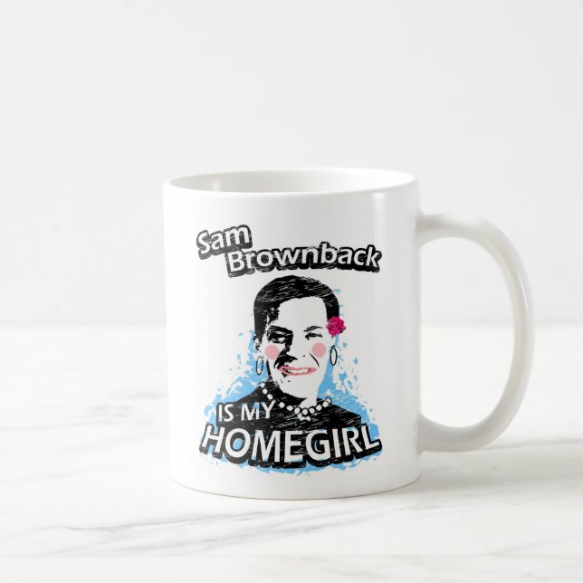 Mug Sam Brownback est mon homegirl (Droite)