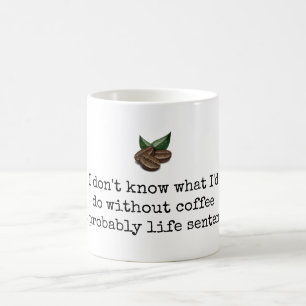 Mug Sans blague de café
