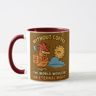 Mug Sans Café - Ambiance matinale Drôle du coq