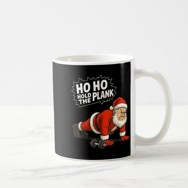 Mug Santa Ho Ho Hold The Plank Christmas Gym Workout F (Droite)