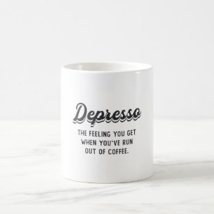 Mug Santé Mentale Café Depresso L'impression que vous 