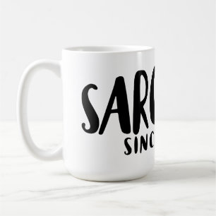 Mug SARCASM depuis la naissance