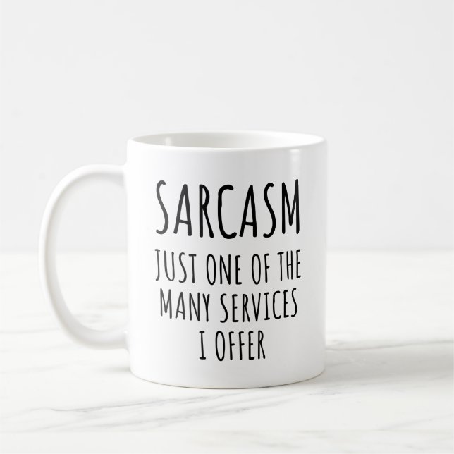 Mug sarcasme, juste un des nombreux services que je pr (Gauche)