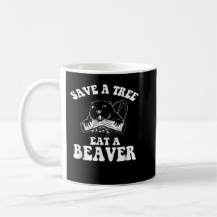 Mug Sauvez Un Arbre Mangez Un Castor Drôle Dit