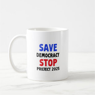 Mug Save Democracy Stop Project 2025 Election Gift