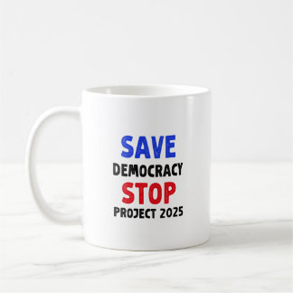 Mug Save Democracy Stop Project 2025 Election Gift