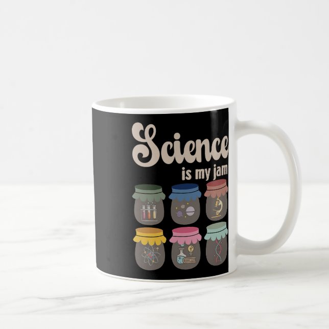 Mug Science Is My Jam Teacher Stem Student Education L (Droite)