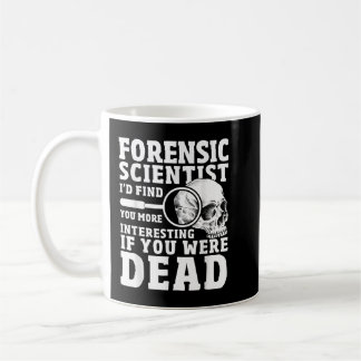 Mug Scientifique médico-légal Scène criminelle Drôle F