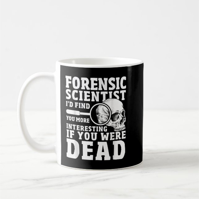 Mug Scientifique médico-légal Scène criminelle Drôle F (Gauche)