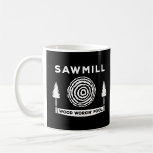 Mug Scierie Bois Travail Fool Carpentry Profession
