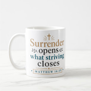 Mug Se Rendre Ouvre Ce Que L'Effort Ferme Dévotionnel