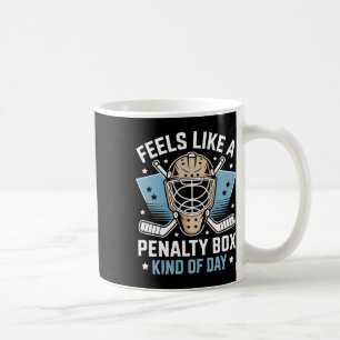 Mug Semble être une journée de boîte de pénalité _21 