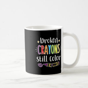 Mug Sensibilisation à la santé Crayons cassés toujours