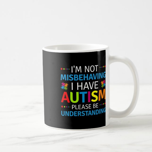 Mug Sensibilisation à l'autisme Je ne me comporte pas  (Droite)