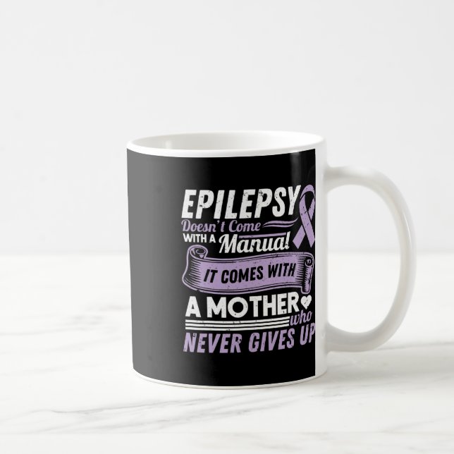 Mug Sensibilisation à l'épilepsie Maman ne vient pas a (Droite)