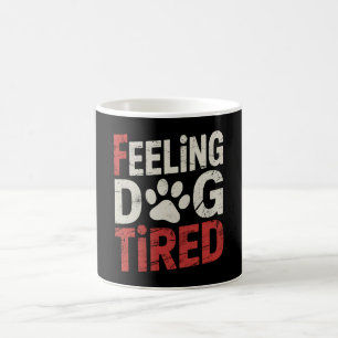 Mug Sentiment Chien fatigué Funny Retro Vintage