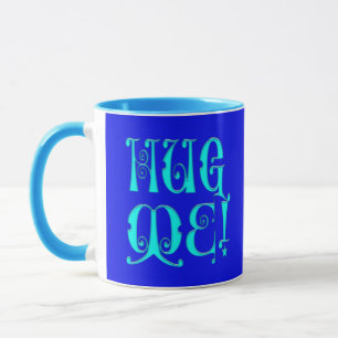 Mug serre-moi dans tes bras !