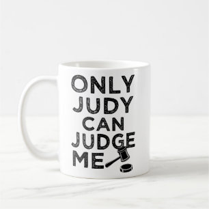Mug Seul Judy peut me juger drôle en disant chemise
