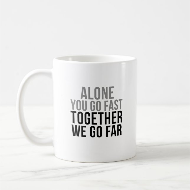 Mug Seul Vous Allez Rapidement Ensemble Nous Allons Lo (Gauche)