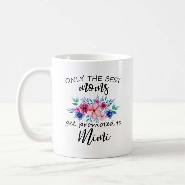 Mug Seules les meilleures mamans sont promues à Mimi,  (Gauche)