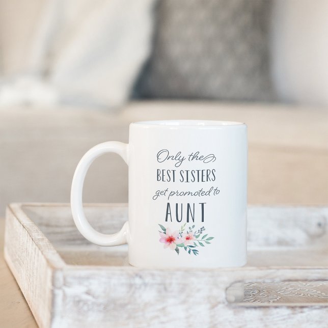 Mug Seules les meilleures soeurs sont promues à Tante (Créateur téléchargé)