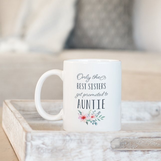 Mug Seules les meilleures soeurs sont promues à Tante (Créateur téléchargé)