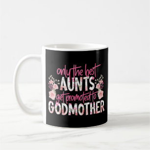 Mug Seuls Les Meilleurs Aunts Sont Promus À Godmère