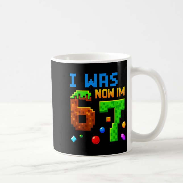 Mug Seven Year Old Birthday, Was 6 Now I'm 7 Funny 67  (Droite)