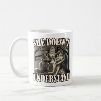 Mug She Don't Understand, werewolf memes, funny cring