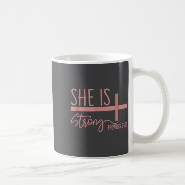 Mug She Is Strong Proverbs 31_25 Shirt  (Droite)