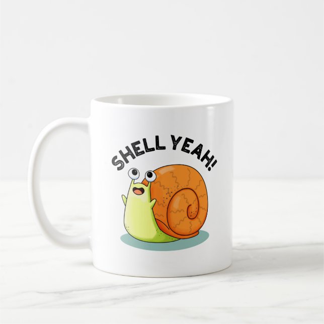 Mug Shell Yeah Funny Snail Pun (Gauche)