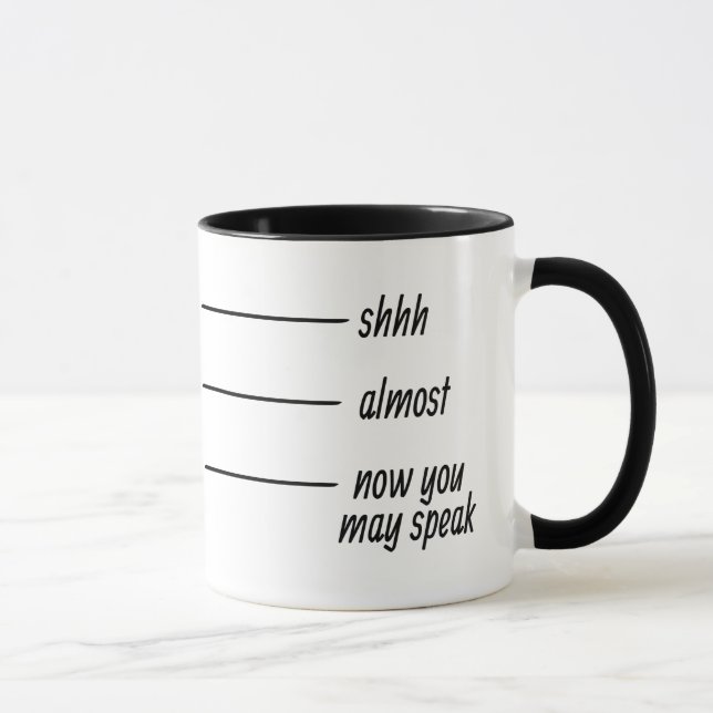 Mug Shhh Presque maintenant vous pouvez parler (Droite)
