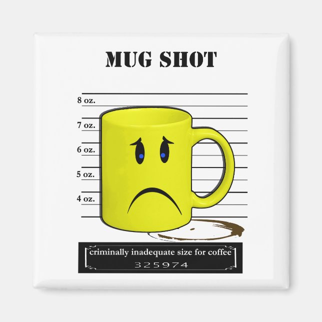 Mug Shot Coffee Mug Cup Cartoon Meme Magnet (Front)