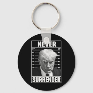 Mug Shot - Donald Trump Mug Shot - Never Surrender Keychain