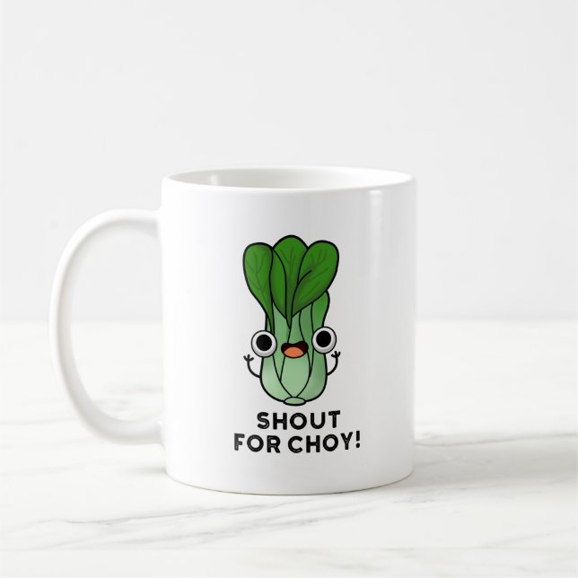Mug Shout For Choy Funny Veggie Bok Choy Pun (Gauche)