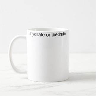 Mug S'hydrater Ou Se Déshydrater