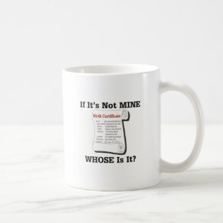 Mug Si ce n'est pas À MOI