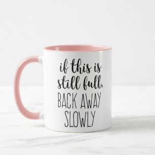 Mug Si ceci est encore complet café amusant Citation M