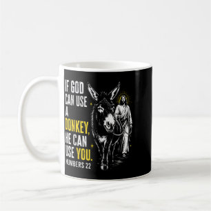 Mug Si Dieu peut utiliser un âne, Il peut utiliser vou