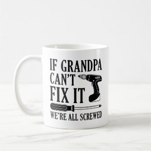 Mug Si grand-père ne peut pas le réparer, nous sommes 