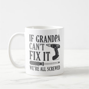 Mug Si grand-père ne peut pas le réparer, nous sommes 