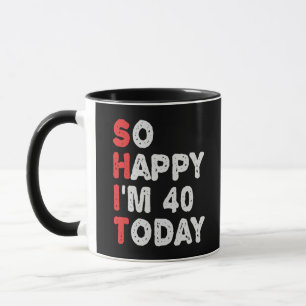 Mug Si heureux que j'ai 40e aujourd'hui drôle Idée cad