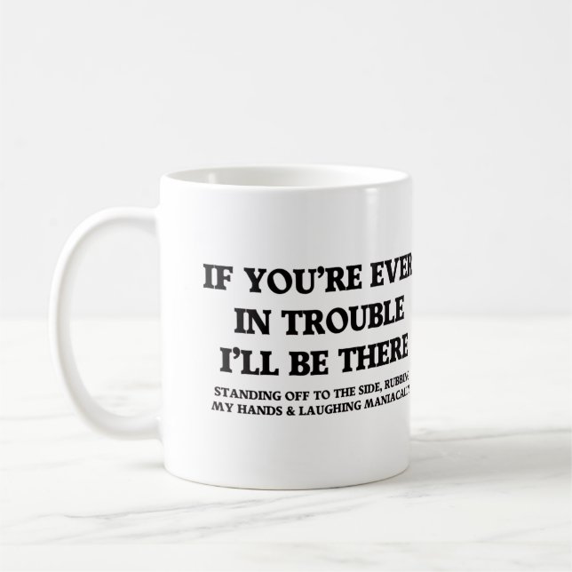 Mug Si jamais vous êtes en difficulté  (Gauche)