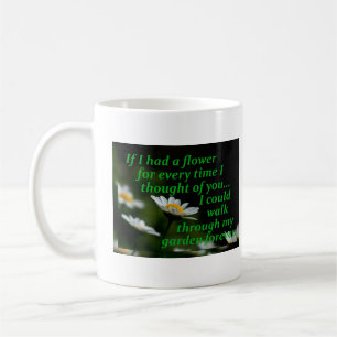 Mug Si j'avais une fleur pour chaque fois que je pensa