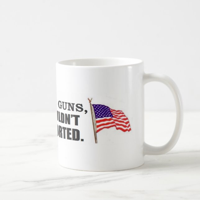 Mug Si les bébés avaient des armes à feu… ils ne (Droite)